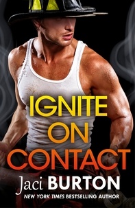 Téléchargements ebook gratuits pour ibook Ignite on Contact: Brotherhood By Fire  - A sizzling friends-to-lovers romance  9781472270801 (Litterature Francaise) par Jaci Burton
