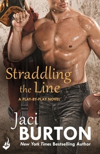 Jaci Burton - Straddling The Line: Play-By-Play Book 8.