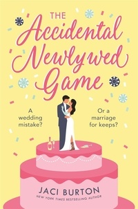 Jaci Burton - The Accidental Newlywed Game - What happens in Vegas doesn't always stay in Vegas . . ..