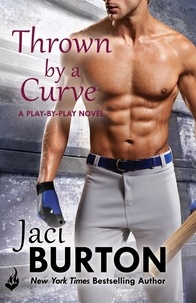 Jaci Burton - Thrown By A Curve: Play-By-Play Book 5.