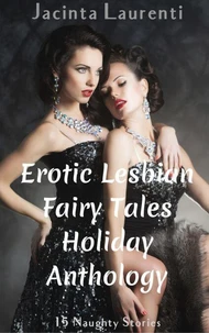 Erotic Lesbian Fairy Tales Holiday Anthology