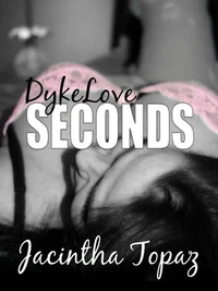 DykeLove Seconds: A Lesbian BDSM Erotic Romance Short Story Collection