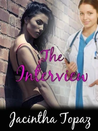 The Interview: A Lesbian Medical BDSM Erotic Romance