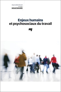 Jacinthe Douesnard - Enjeux humains et psychosociaux du travail.