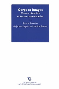 En corps et en images - Oeuvres, dispositifs et écrans contemporains.pdf