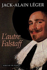 Jack-Alain Léger - L'autre Falstaff.