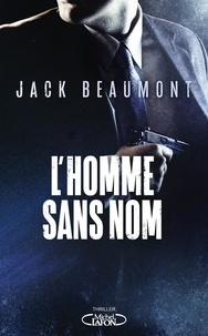 Jack Beaumont - L'homme sans nom.