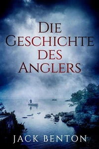 Die Geschichte des Anglers