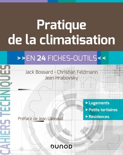Jack Bossard et Christian Feldmann - Pratique de la climatisation - en 24 fiches-outils.