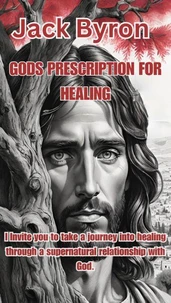 Gods Prescription For Your Healing