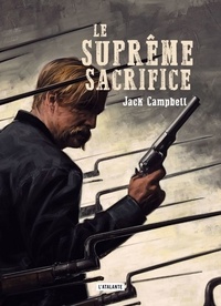 Jack Campbell - Le suprême sacrifice.