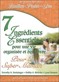 7 Ingrédients Essentiels pour une vie organisée et équilibrée