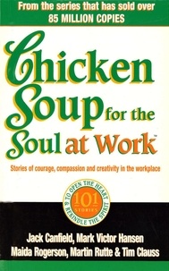 Jack Canfield - Chicken Soup For The Soul At Work.