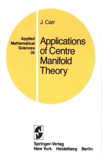 Jack Carr - Applications of Centre Manifold Theory.