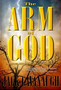  Jack Cavanaugh - The Arm of God.