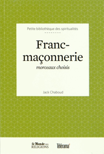 Jack Chaboud - Franc-maçonnerie - Morceaux choisis.