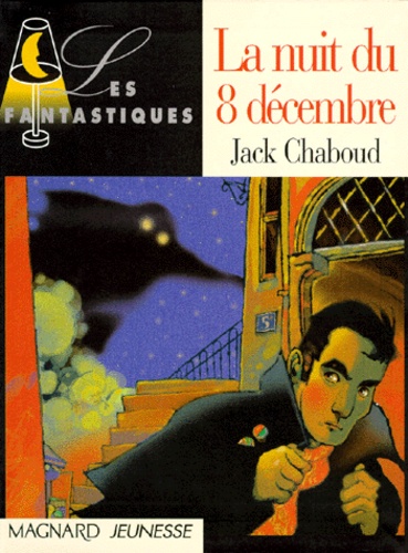 Jack Chaboud - La nuit du 8 décembre.
