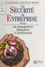 Jack Chaboud et Jean-Pierre Mouton - LA SECURITE EN ENTREPRISE. - Pour un management humaniste et performant.