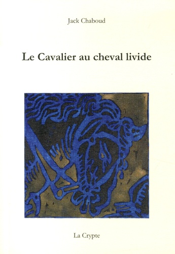 Jack Chaboud - Le cavalier au cheval livide.