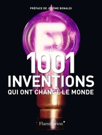 Jack Challoner - Les 1001 inventions qui ont changé le monde.