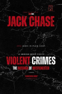 Violent Crimes: The Butcher of Westchester
