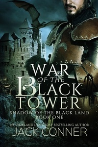  Jack Conner - War of the Black Tower - Shadow of the Black Land, #1.
