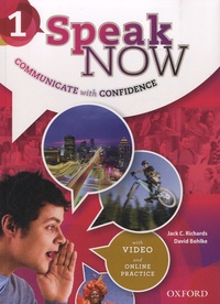 Jack Croft Richards et David Bohlke - Speak Now 1 - Communicate with Confidence - Student Book.