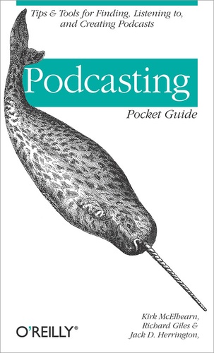 Jack D. Herrington et Kirk McElhearn - Podcasting Pocket Guide.