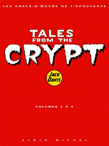 Jack Davis - Tales from the Crypt  : 4 volumes : Tome 1, Plus morts que vivants ! Tome 2, Qui a peur du grand méchant loup ? Tome 3, Adieu jolie maman ! Tome 4, Partir c'est mourir un peu....