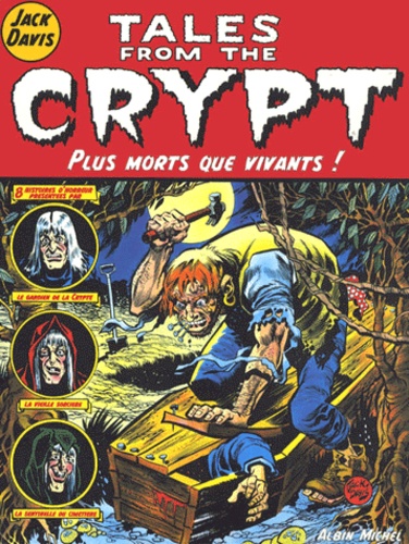 Jack Davis - Tales from the Crypt Tome 1 : Plus morts que vivants.