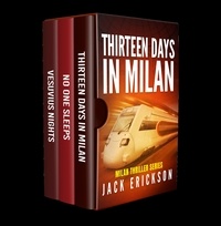  Jack Erickson - Milan Thriller Series Box Set Books 1, 2, 3 - Milan Thriller Series.