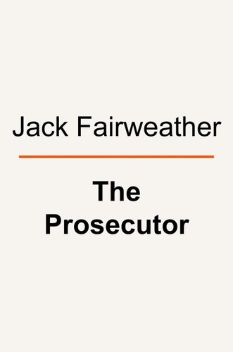 Jack Fairweather - The Prosecutor - One Man’s Battle Against the CIA to Bring the Nazis to Justice.