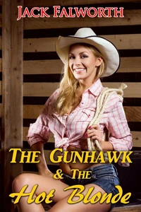The Gunhawk and the Hot Blonde