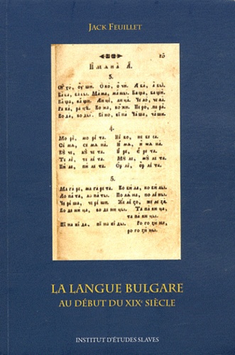 Jack Feuillet - La langue bulgare au début du XIXe siècle.