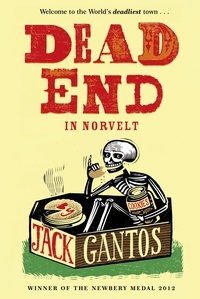 Jack Gantos - Dead End in Norvelt.