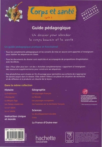 Corps et santé Cycle 3 Les dossiers Hachette. Guide pédagogique  Edition 2011