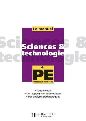 Jack Guichard et Marc Antoine - Le manuel de Sciences et technologie du PE.