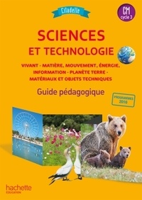 Jack Guichard et Marie-Christine Decourchelle - Sciences et technologie CM cycle 3 Citadelle - Guide pédagogique.