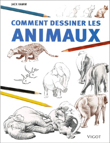 Jack Hamm - Comment Dessiner Les Animaux.