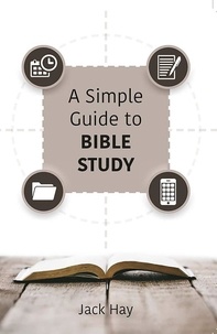  Jack Hay - A Simple Guide to Bible Study - A Simple Guide to.