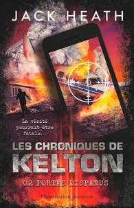 Jack Heath - Les Chroniques de Kelton Tome 2 : Portés disparus.