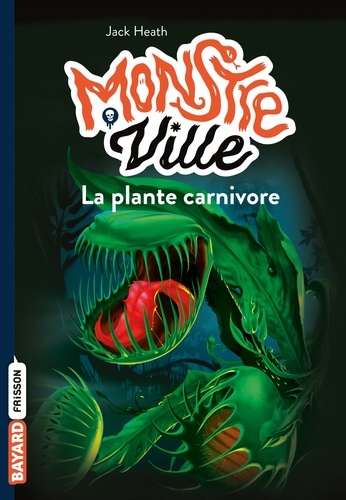 Monstreville Tome 1 La plante carnivore - Occasion