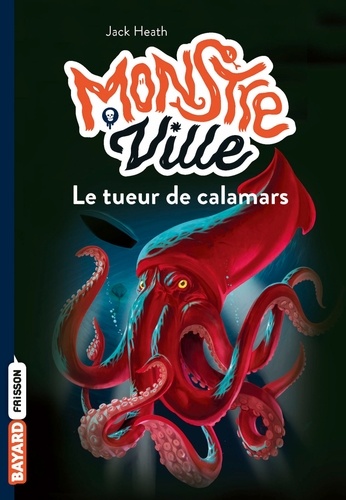 Monstreville Tome 4 Le tueur de calamars - Occasion