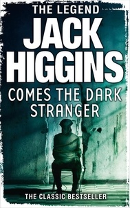 Jack Higgins - Comes the Dark Stranger.
