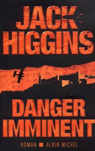 Jack Higgins - Danger Imminent.