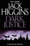 Jack Higgins - Dark justice.