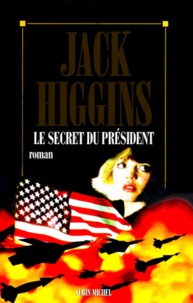 Jack Higgins - Le secret du président.
