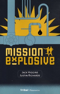 Jack Higgins - Mission explosive.