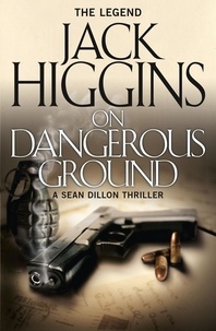 Jack Higgins - On Dangerous Ground.