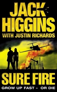 Jack Higgins et Justin Richards - Sure Fire.